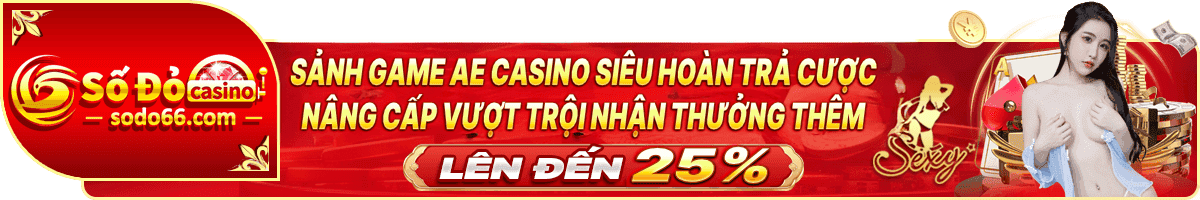 ae casino hoàn trả 25%