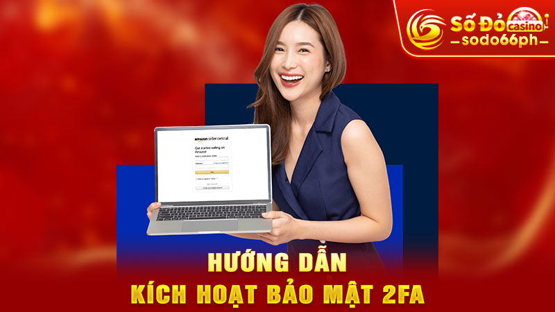 hướng dẫn kích hoạt bảo mật 2fa