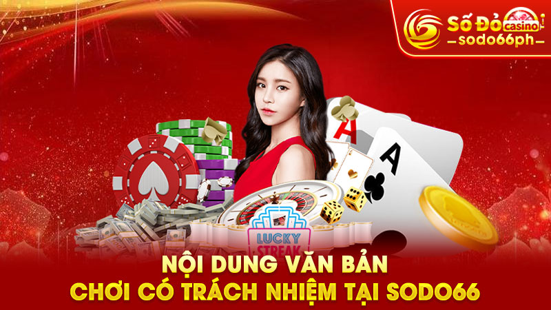 nội dung văn bản chơi có trách nhiệm tại sodo66