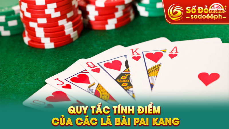 quy tắc tính điểm của các lá bài pai kang