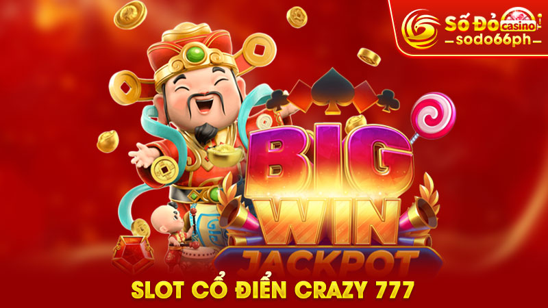slot cổ điển crazy 777