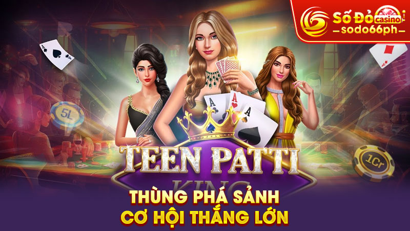 thùng phá sảnh - cơ hội thắng lớn